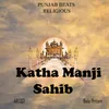 About Katha Manji Sahib Song